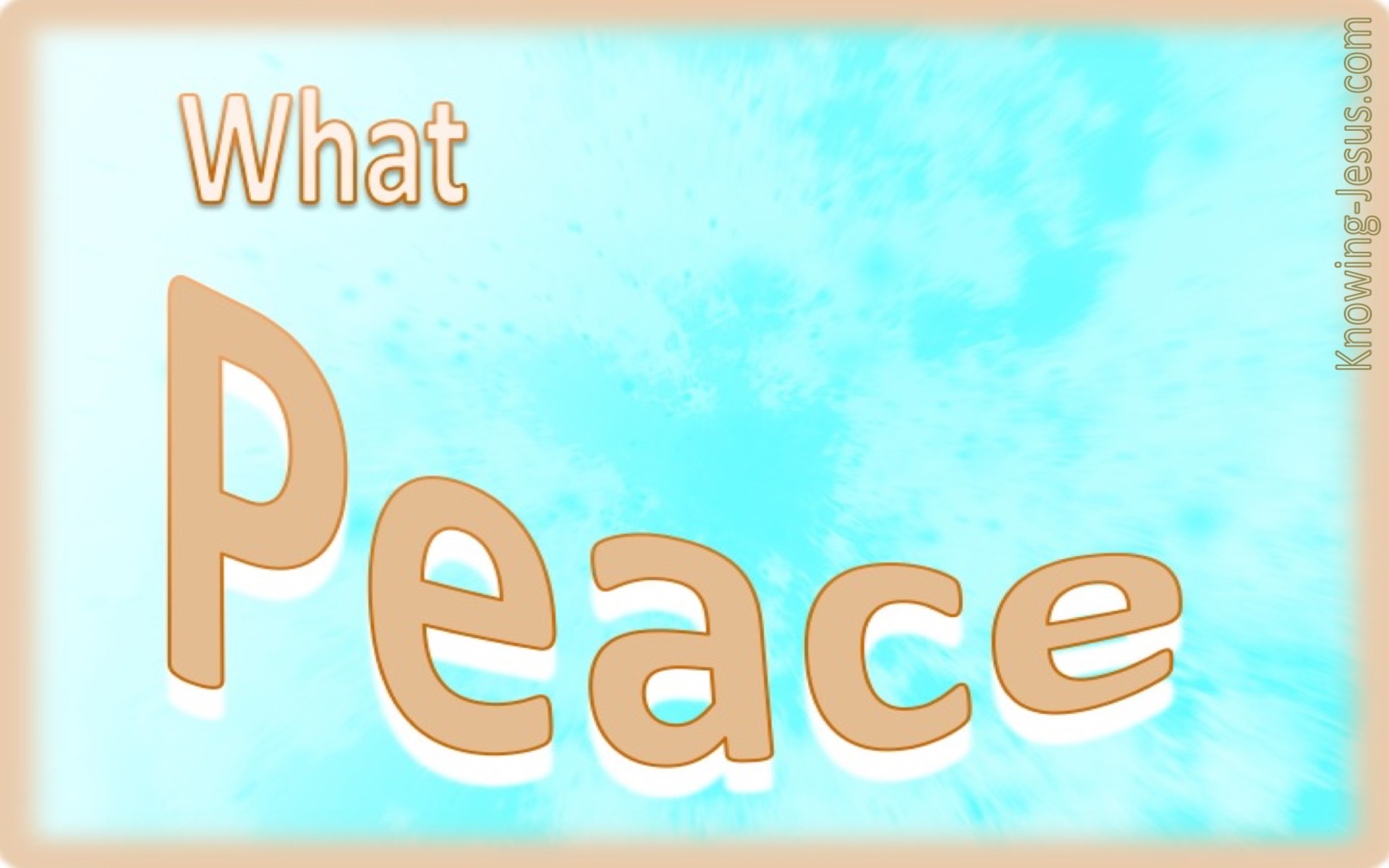 What Peace (aqua)